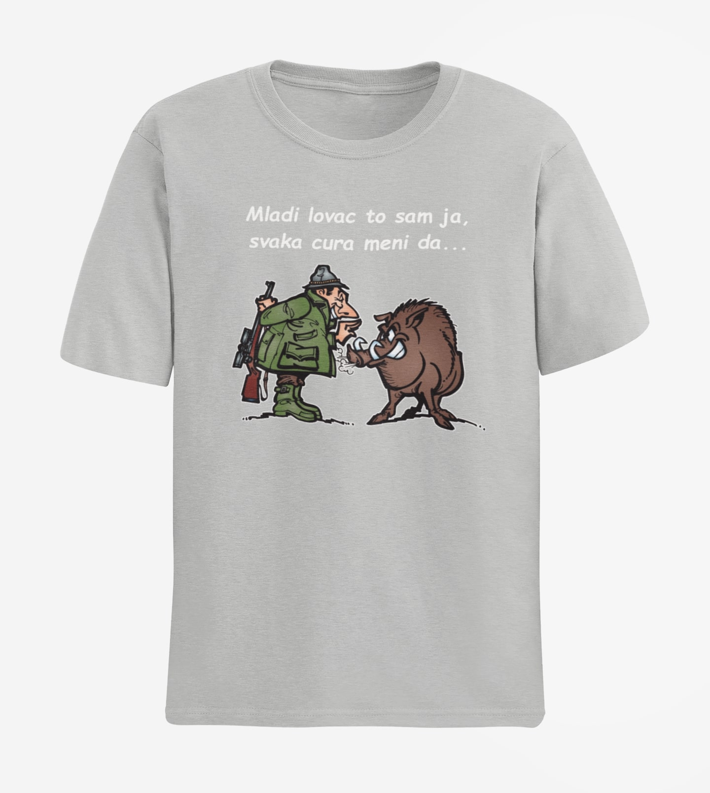 MLADI LOVAC TO SAM JA SVAKA CURA MENI DA MAJICA KRATKIH RUKAVA SIVA