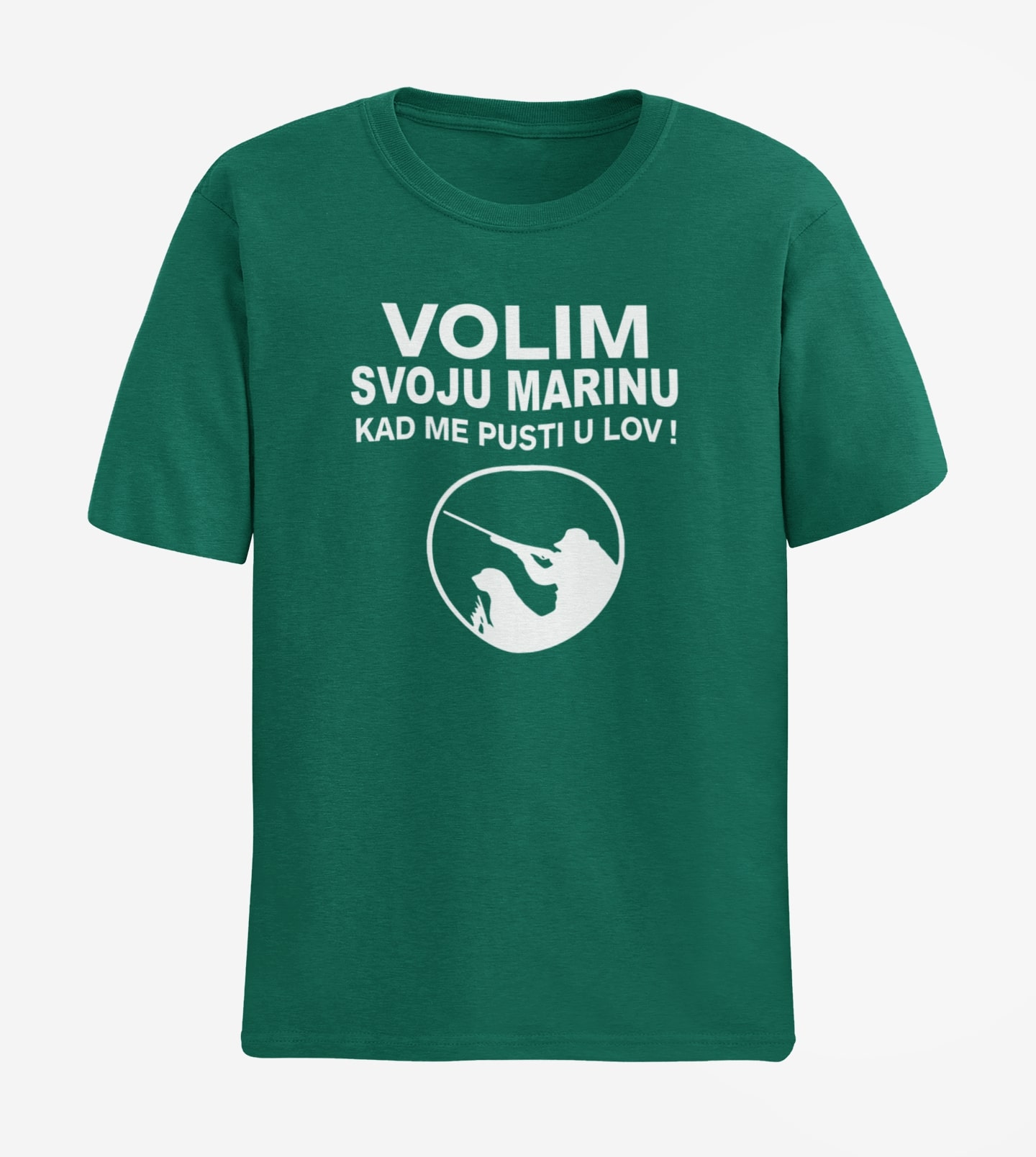 VOLIM SVOJU MARINU KAD ME PUSTI U LOV LOVAČKA MAJICA KRATKIH RUKAVA ZELENA