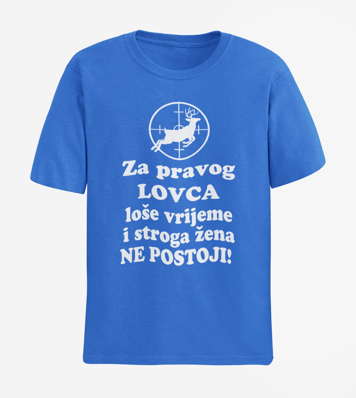ZA PRAVOG LOVCA LOŠE VRIJEME I STROGA ŽENA NE POSTOJI JELEN LOVAČKA MAJICA KRATKIH RUKAVA PLAVA