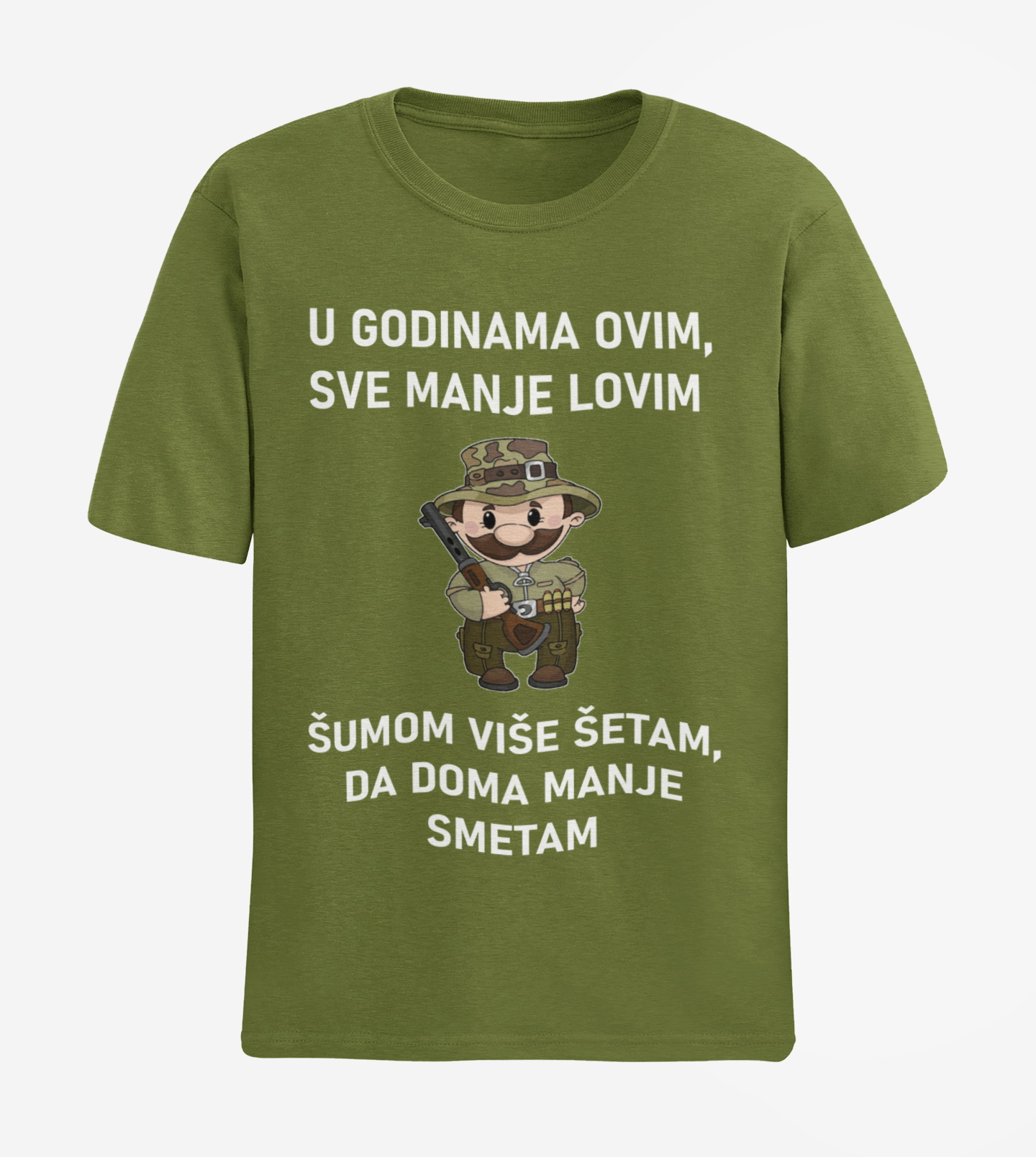 U GODINAMA OVIM SVE MANJE LOVIM ŠUMOM VIŠE ŠETAM DA DOMA LOVAČKA MAJICA KRATKI RUKAV BIJELA MANJE SMETAM MASLINA